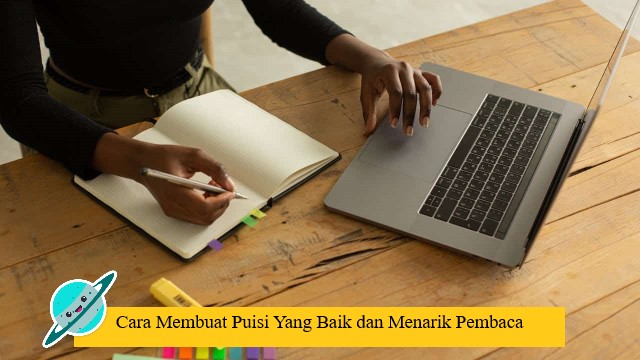 Cara Membuat Puisi Yang Baik dan Menarik Pembaca